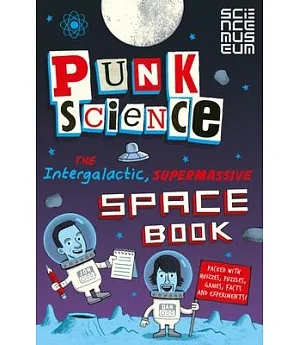 Punk Science: The Intergalactic, Supermassive Space Book