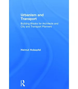 Urbanism and Transport: Building Blocks for Architects and City and Transport Planners