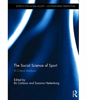 The Social Science of Sport: A Critical Analysis