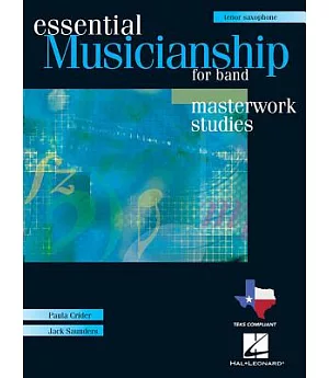 Essential Musicianship for Band - Masterwork Studies: Tenor Saxophone