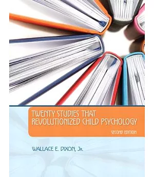 Twenty Studies That Revolutionized Child Psychology