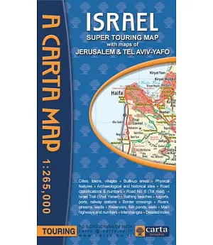 Carta Israel Super Touring Map: With Maps of Jerusalem & Tel Aviv-yafo