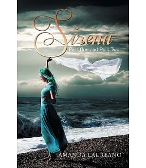 Sirena: Part One and Part Two