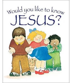 Would You Like to Know Jesus?