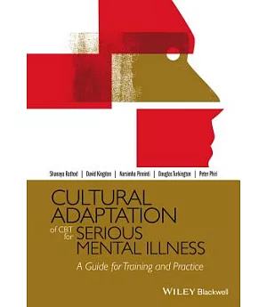 Cultural Adaptation of CBT for Serious Mental Illness: A Guide for Training and Practice