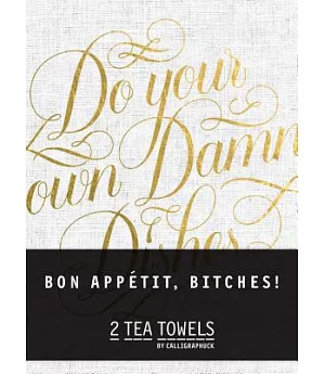 Bon, Appetit Bitches Tea Towels