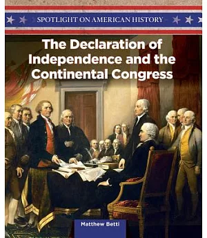 The Declaration of Independence and the Continental Congress