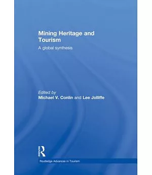 Mining Heritage and Tourism: A Global Synthesis