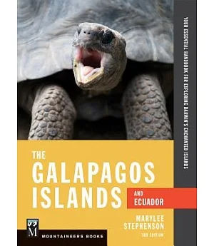 The Galapagos Islands and Ecuador: Your Essential Handbook for Exploring Darwin’s Enchanted Islands