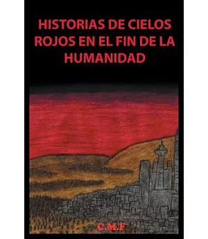 Historias de cielos rojos en el fin de la humanidad