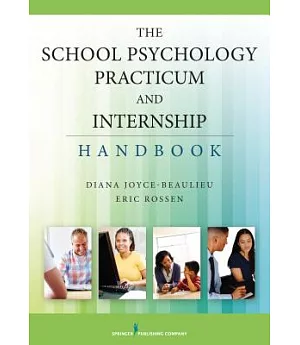 The School Psychology Practicum and Internship Handbook