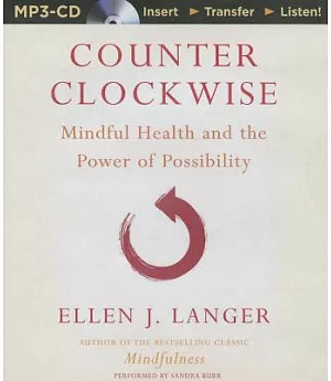 Counter Clockwise: Mindful Health and the Power of Possibility