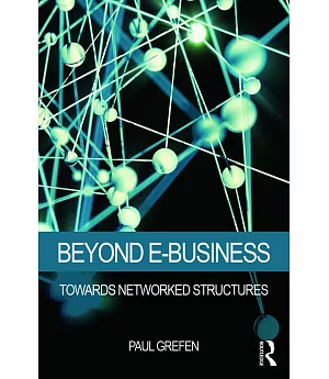 Beyond E-Business: Towards Networked Structures