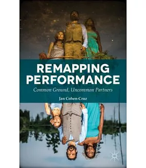 Remapping Performance: Common Ground, Uncommon Partners