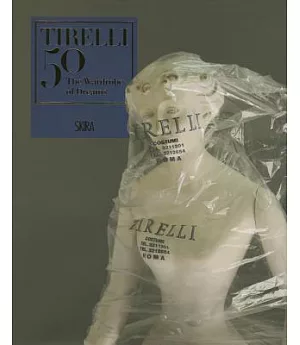 Tirelli 50: The Wardrobe of Dreams