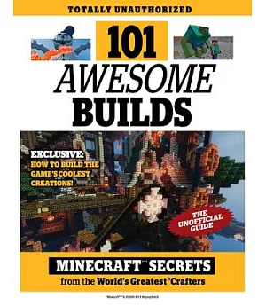 101 Awesome Builds: Minecraft Secrets from the World’s Greatest Crafters