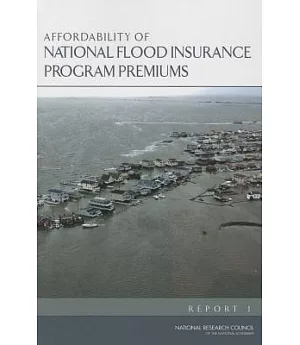 Affordability of National Flood Insurance Program Premiums: Report 1