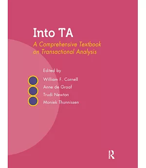 Into TA: A Comprehensive Textbook on Transactional Analysis