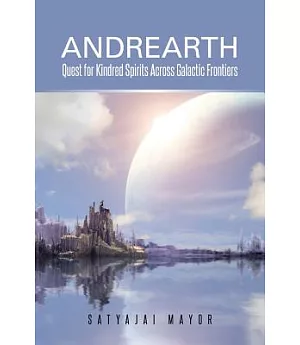 Andrearth: Quest for Kindred Spirits Across Galactic Frontiers