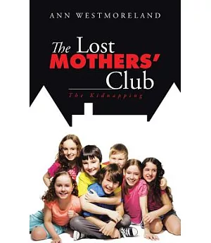 The Lost Mothers’ Club: The Kidnapping