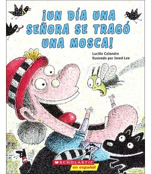 Un dia una senora se trago una mosca / There Was An Old Lady Who Swallowed A Fly