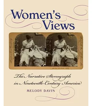 Women’s Views: The Narrative Stereograph in Nineteenth-century America