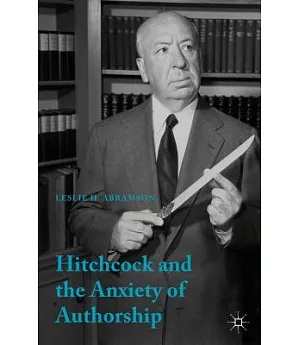 Hitchcock and the Anxiety of Authorship