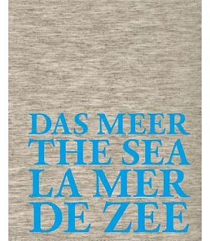 Das Meer the Sea La Mer De Zee: Hommage À Jan Hoet