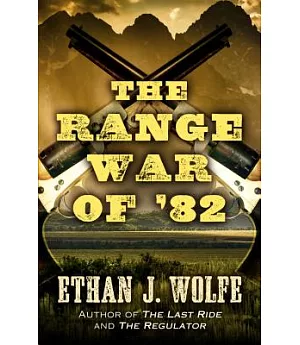 The Range War of ’82