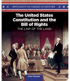 The United States Constitution and the Bill of Rights: The Law of the Land