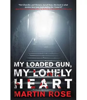 My Loaded Gun, My Lonely Heart: A Horror Novel