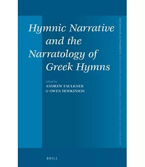 Hymnic Narrative and the Narratology of Greek Hymns