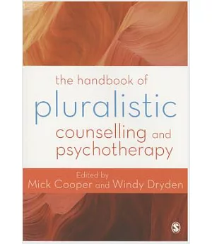 The Handbook of Pluralistic Counselling and Psychotherapy