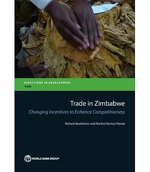 Trade in Zimbabwe: Changing Incentives to Enhance Competitiveness