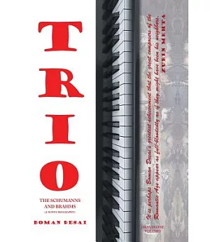 Trio: A Novel Biography of the Schumanns and Brahms