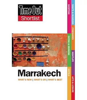 Time Out Shortlist Marrakech: What’s New / What’s on / What’s Best