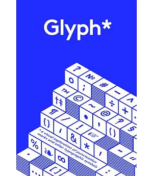 Glyph*: A visual exploration of punctuation marks and other typographic symbols