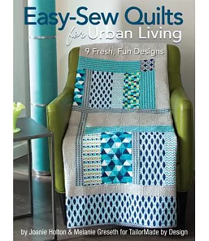 Easy-Sew Quilts for Urban Living