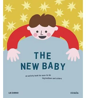 The New Baby: An Activity Book for Soon-to-Be Big Brothers and Sisters