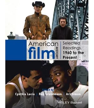 American Film History: Selected Readings, 1960 to the Present