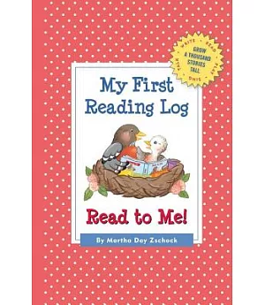 My First Reading Log: Read to Me! Grow A Thousand Stories Tall