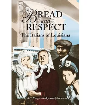 Bread and Respect: The Italians of Louisiana