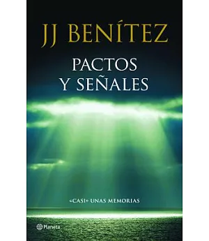 Pactos y señales: Casi Unas Memorias