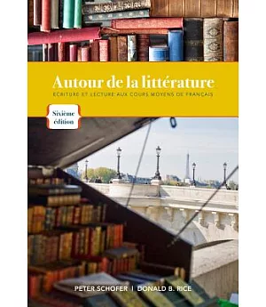Autour De La Litterature: Ecriture Et Lecture Aux Cours Moyens De Français