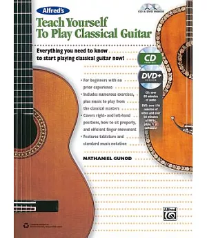 Alfred’s Teach Yourself to Play Classical Guitar: Everything You Need to Know to Start Playing Classical Guitar Now!