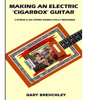 Making an Electric ’cigarbox’ Guitar