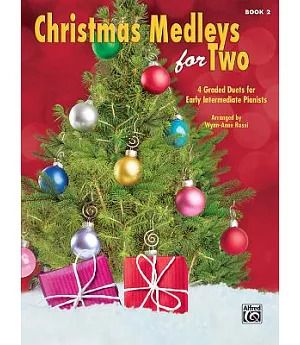 Christmas Medleys for Two Book 2: 4 Graded Duets for Early Intermediate Pianists