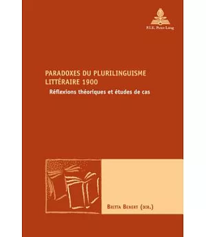 Paradoxes Du Plurilinguisme Litteraire 1900