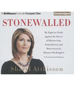 Stonewalled: My Fight for Truth Against the Forces of Obstruction, Intimidation, and Harassment in Obama’s Washington