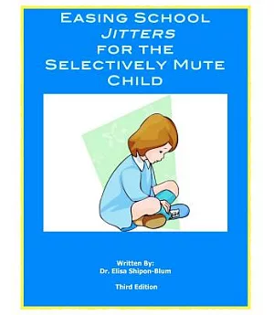 Easing School Jitters for the Selectively Mute Child